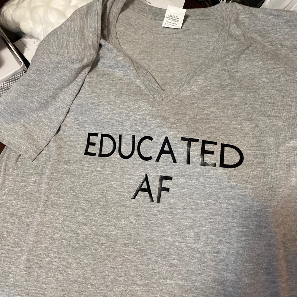Educated AF shirt